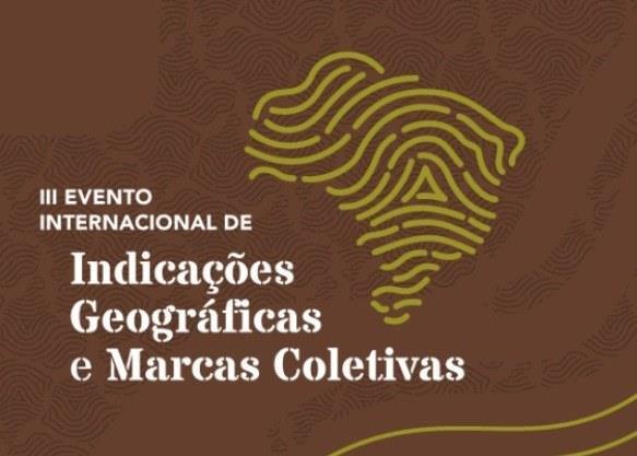 III EVENTO INTERNACIONAL de INDICAÇÕES GEOGRÁFICAS e MARCAS COLETIVAS Marcos Fabricio Welge