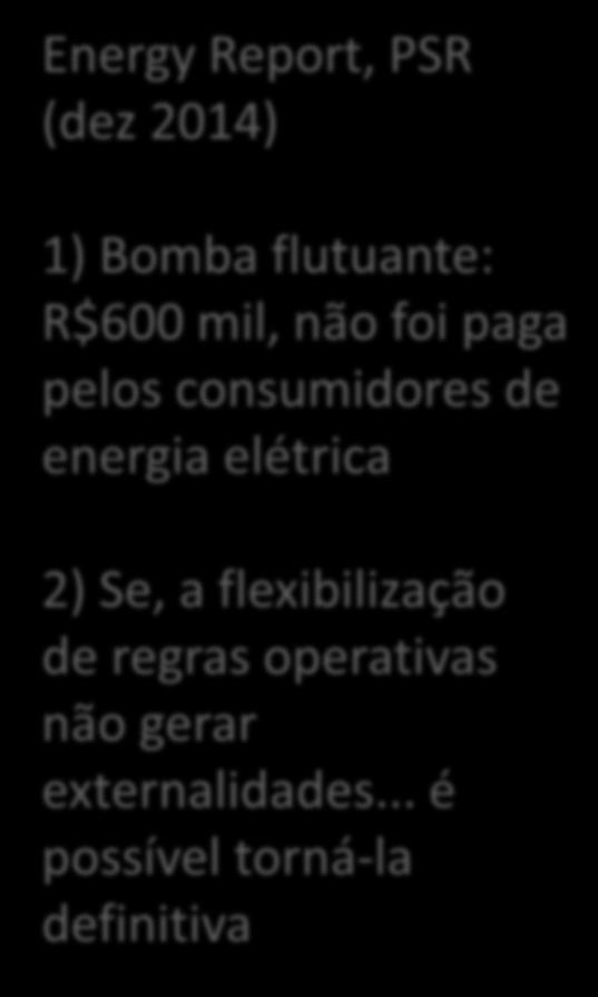 flexibilização de regras operativas não gerar externalidades.