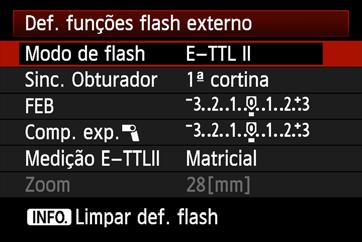 Selecione [Controlo externo Speedlite] ou [Controlo do flash]. Selecione [Def. de funções do flash]. Selecione [Def. de funções do flash] ou [Def.