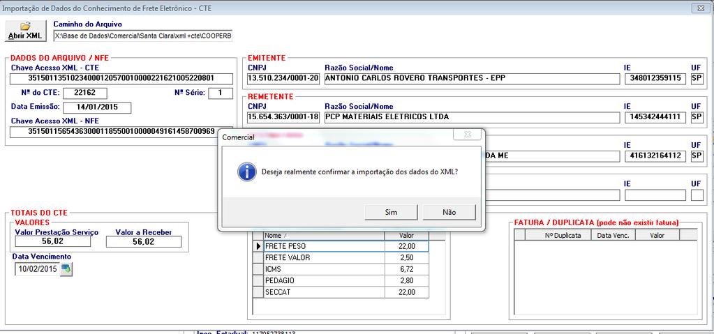 Aparece a mensagem acima, se DESEJA REALMENTE CONFIRMAR A IMPORTAÇÃO DOS DADOS DO XML.