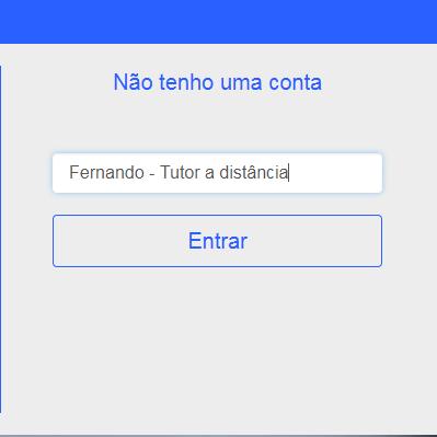 Nome do professor(a), para que os alunos possa identificá-lo com maior facilidade entre os participantes da sala. Ex. Figura 7 - Login Professor.