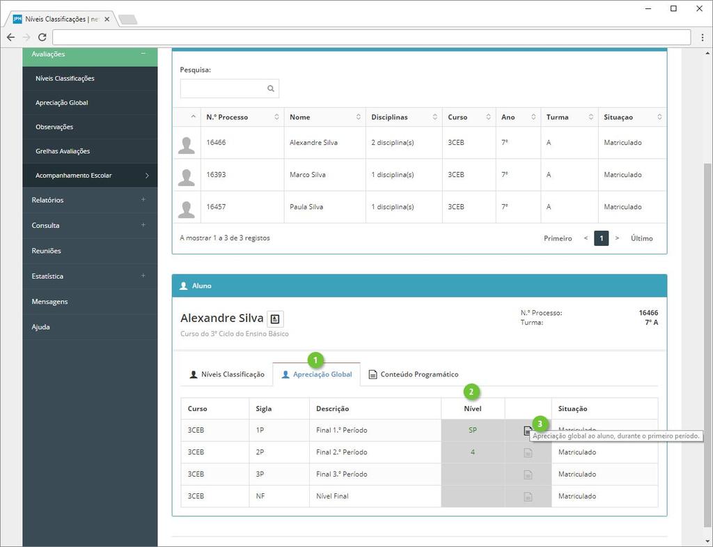 41 Apreciação Global Poderá consultar a apreciação global do aluno, caso esta se encontre registada, no separador Apreciação Global (ponto 1).
