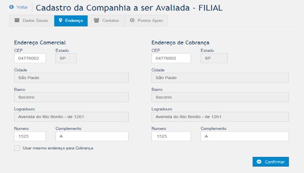 Endereço Filial É obrigatório o preenchimento de todos os campos vinculados ao endereço comercial e endereço de cobrança da companhia.