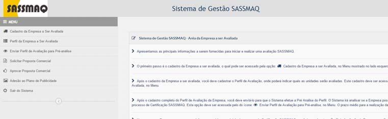 Funções As principais funções disponíveis para a Companhia de Transporte quando da realização de uma avaliação SASSMAQ são apresentadas no lado esquerdo da tela.