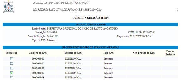 número do RPS. Se o mesmo já foi convertido em NFS-e, aparecerá o número e a data de emissão da NFS-e.