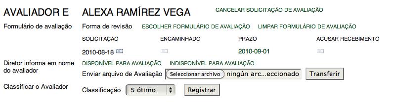 Designar revisores do tema Verificar atribuição formulário de revisão Uma vez enviada a solicitação, o sitema mostra a da data da mensa e o tempo previsto para a revisão.