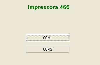 Verifique se a porta de saída é com1 ou com2 e clique no botão correspondente.