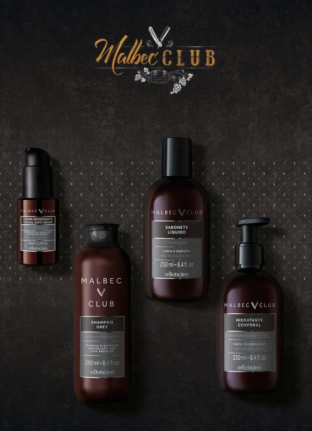 PERFUMARIA MALBEC LINHA COMPLETA DE CUIDADOS FPS 30 CABELO SHAMPOO GREY, 250 ml 74283 R$ 32,90 CORPO LOÇÃO HIDRATANTE CORPORAL, 250 ml 73795 R$ 39,90 ROSTO CREME HIDRATANTE FACIAL