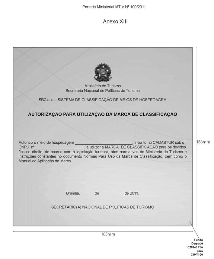 o Instituto Nacional de etrologia, Normalização e Qualidade Industrial - Inmetro, autarquia federal criada pela Lei nº 5.966, de 11 de dezembro de1973, CNPJ/F sob o nº 00.662.