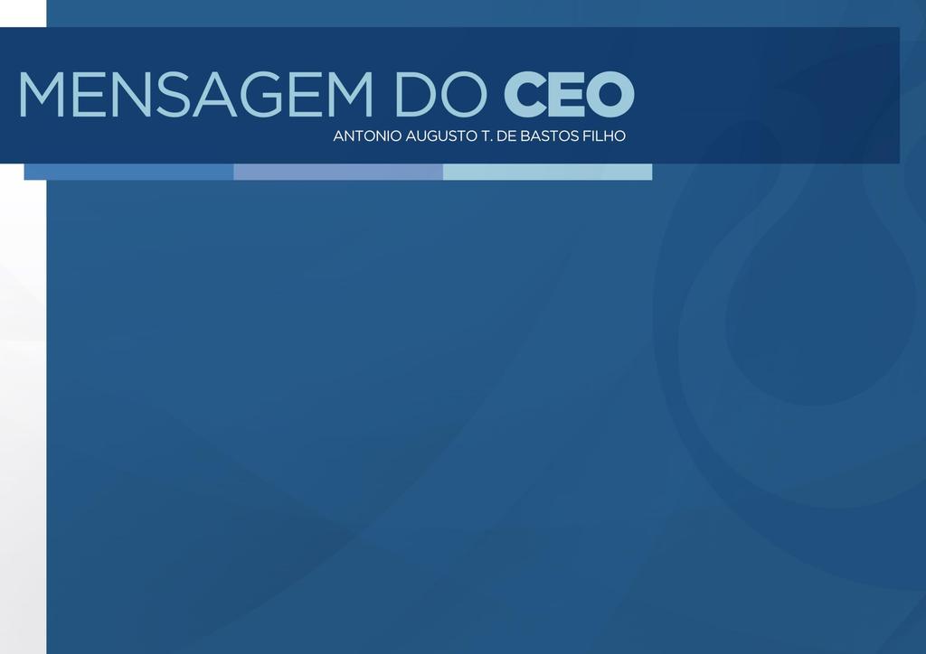 [G4-1] O ano de 2017 foi de intensa transformação para a Omega Geração, dados avanços estratégicos e resultados conquistados.