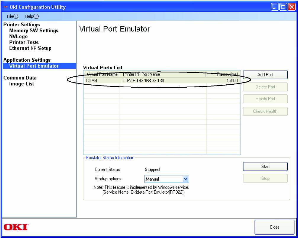 2. As portas criadas são exibidas na Virtual Ports List (Lista de portas virtuais). 3. Clique no botão [Start] (Iniciar) para iniciar o serviço da função de emulador. 4.