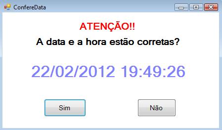 2 - Insira senha. A senha provisória é "1". 3 - Confira se a data e a hora estão corretas.