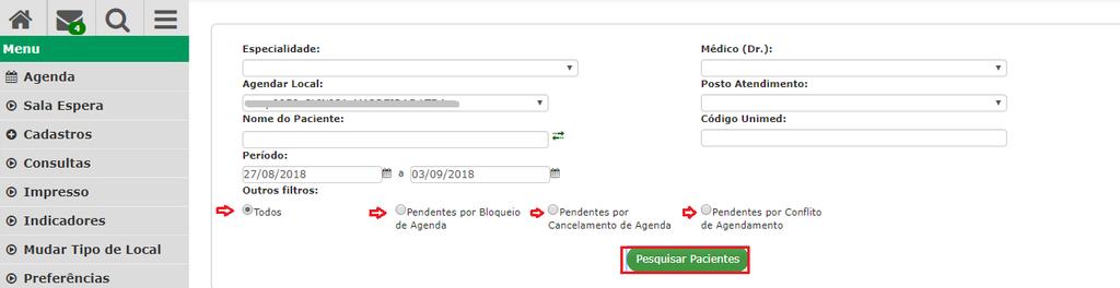 Cancelando/Reagendando : No Menu selecione a opção Agenda e depois Cancelar /Reagendar Para Cancelar ou Reagendar, preencher os campos, selecionar qual tipo de filtro e Pesquisar Paciente Na aba