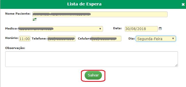 Lista de espera : No menu Agenda, selecionar a opção Lista de Espera No campo Lista de Espera a secretaria deve selecionar a Especialidade e o Médico Se for editar