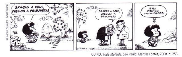 QUESTÃO CONTEXTO Explique a diferença de sentido existente entre a fala de Mafalda (primeiro quadrinho) e a fala do homem idoso (segundo