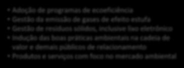 que agreguem valor ao cliente Incentivo à inovação Compromisso com o desenvolvimento do mercado de