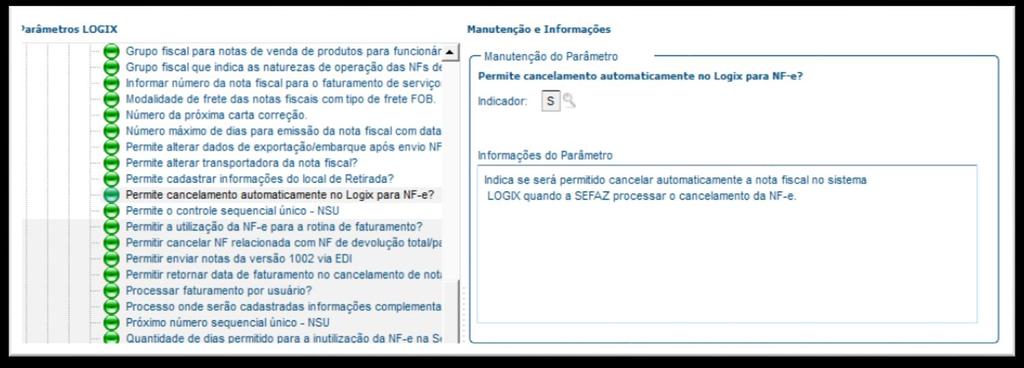 Deverá marcar como S o parâmetro Permite cancelamento automaticamento no Logix para NF-e? no LOG00087 (Parâmetros do Sistema) em Processo Saídas / Faturamento / Faturamento.