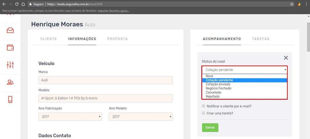 Figura 15 - Acompanhamento Status No acompanhamento, você também pode atribuir um Comentário, notificar o lead sobre o status e comentário atribuído ao acompanhamento ou ainda Criar uma tarefa.