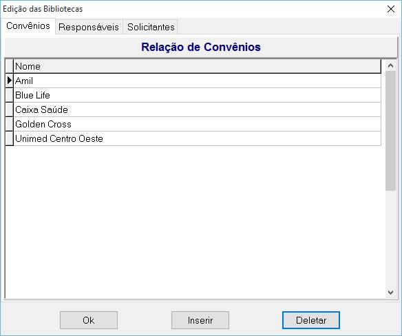 Em todas as janelas de bibliotecas é possível inserir ou apagar um campo. Vamos ver um exemplo para inserir convênios: 1. Clique sobre o botão Convênios ; 2. Clique sobre o botão Inserir ; 3.