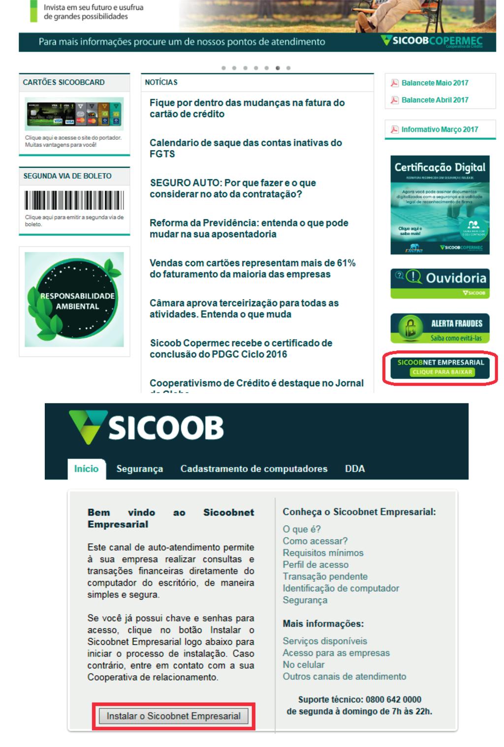 2º Passo Instalação: Para acessar o Sicoobnet Empresarial, é necessário, primeiramente, realizar a instalação do aplicativo