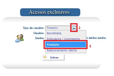 Para fazer login no portal, no menu Acessos exclusivos (1), clique na setinha para selecionar o tipo de usuário (2) e selecione a opção