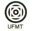 UNIVERSIDADE FEDERAL DE MATO GROSSO - UFMT DEPARTAMENTO DE ADMINISTRAÇÃO FACC SECRETARIA DE TECNOLOGIA EDUCACIONAL - SETEC UNIVERSIDADE ABERTA DO BRASIL UAB PROGRAMA NACIONAL DE FORMAÇÃO EM