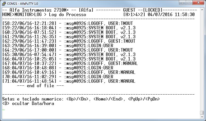 Nas telas de Log de sistema e Log de processo é possível realizar a navegação utilizando as teclas de seta <Cima> e <Baixo>, numérica <9/PgUp> e <3/PgDn>, para acessar o início <Home> e final <End>,