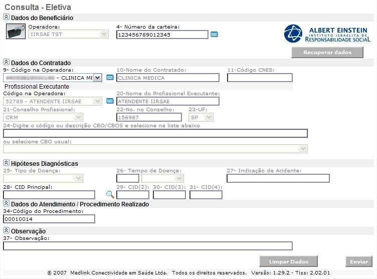 CONSULTA TISS Autoriz onsults médis, gerlmente om dt e hor mrd (eletiv).