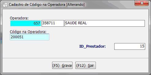 Aba Operadora Para informar o código do Prestador na operadora, clique em <Incluir> e logo surgirá a tela para selecionar a empresa e informar o