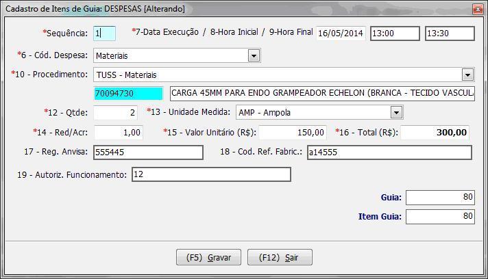 Final: Informe os dados na respectiva ordem 6- Código Despesa: Selecione a opção 10- Procedimento: Selecione a