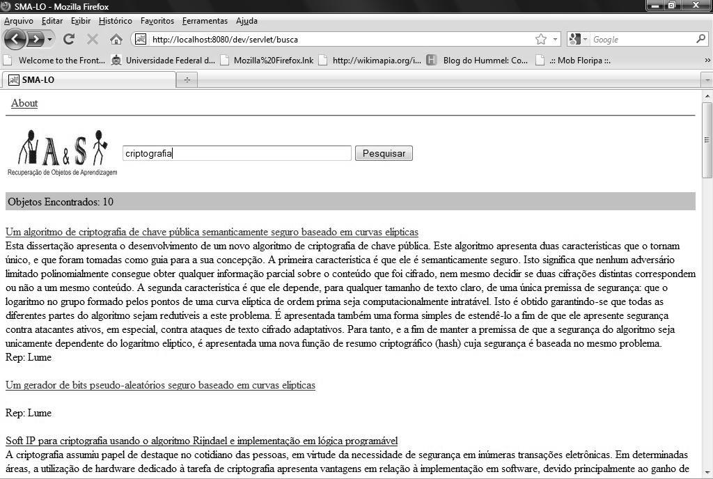 70 No momento que o usuário comanda a consulta na interface de busca, a página JSP aciona o servlet, no servidor web, que possui a implementação do cliente XMLRPC, responsável pela comunicação do