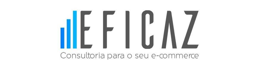 Sobre a Eficaz Consultoria O foco de toda loja virtual é realizar vendas e aumentar os lucros, concorda?