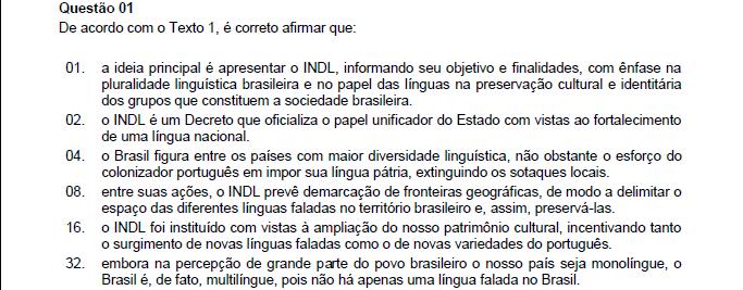 nacional. 04. Incorreta. Não há nada que faça referência à extinção dos sotaques locais.