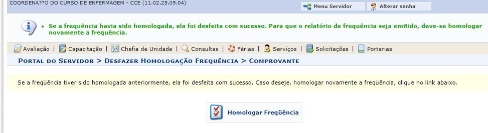 Para utilizar essa funcionalidade, acesse o SIGRH Menu servidor Chefia da Unidade Homologação de Frequência