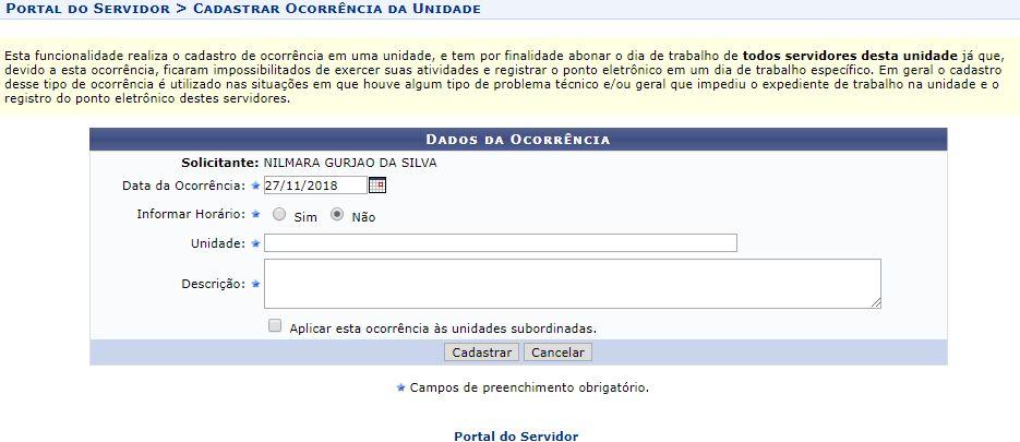 11. CADASTRAR OCORRÊNCIAS DA UNIDADE Esta operação tem como finalidade possibilitar o cadastro de uma ocorrência na Unidade de Instituição.