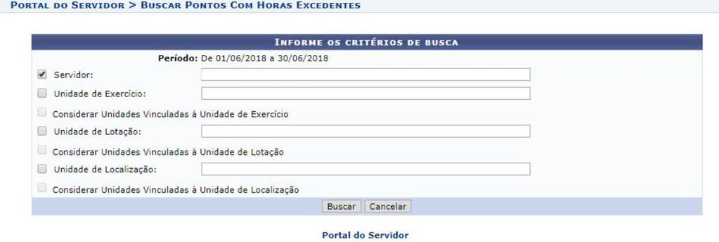 Para realizar essa operação, acesse o SIGRH Menu servidor Chefia de Unidade Homologação de Ponto Eletrônico Autorizar horas excedentes O sistema exibirá