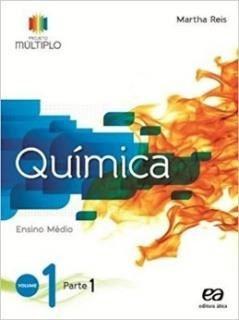 Química Química Coleção Projeto Múltiplo Volume 1 ISBN: 9788508166831 OBS.: Os alunos que cursaram a 1.