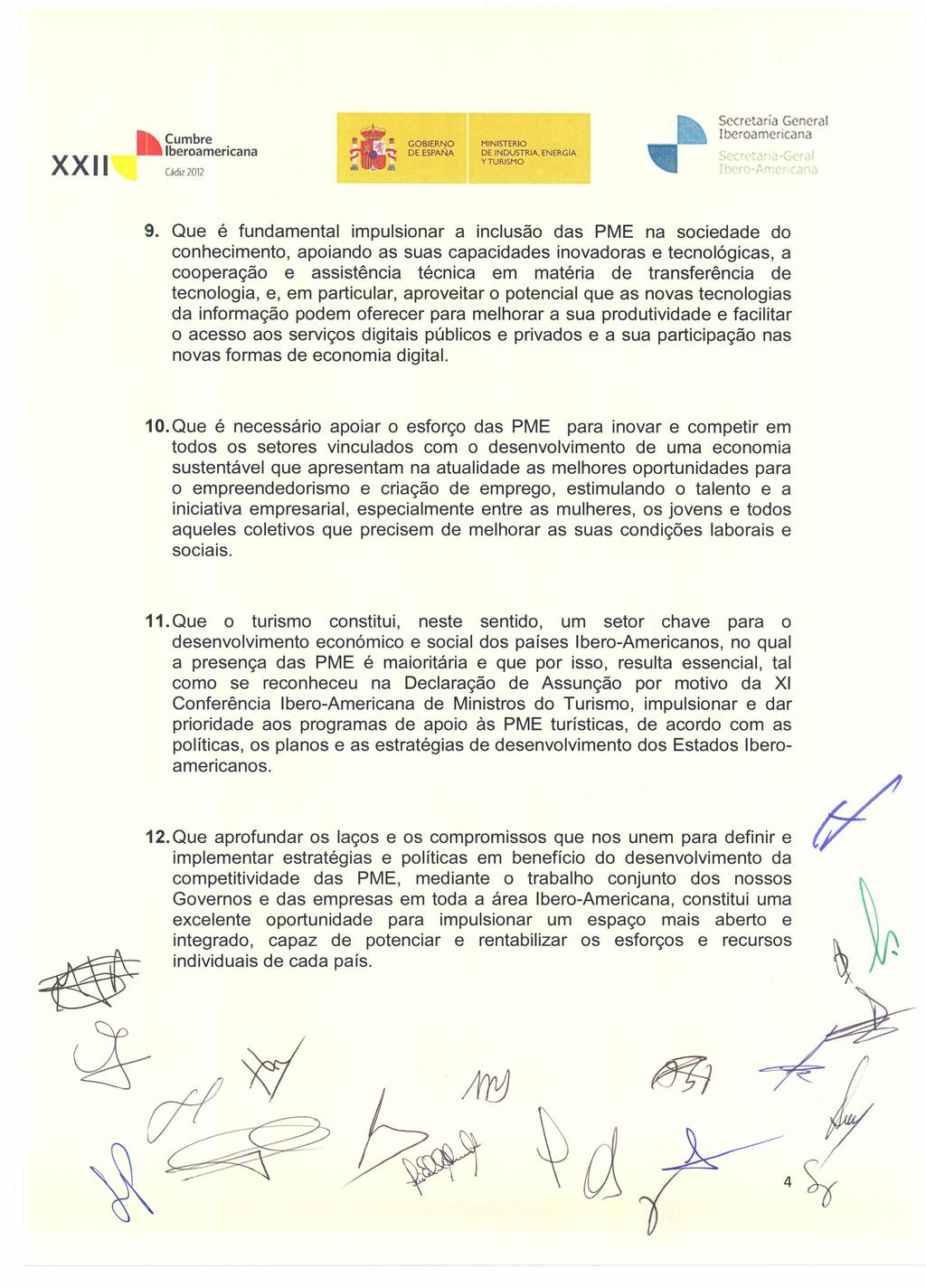 Cumbre Cad;z 2012,. s" 11 GOBIERNO ;>\'~ DE ESPANA III _ DE INDUSTRIA. ENERGfA Secretaria General tberoarncncana 9.