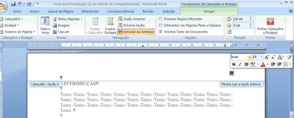 Após aos ajustes, clique sobre o ícone Vincular ao anterior e Fechar Cabeçalho e rodapé.