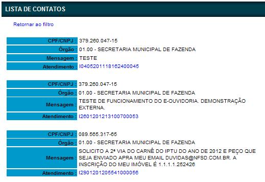 Todos os contatos que aguardam posicionamento da Secretaria são mostrados na tela abaixo. O nosso objetivo é tratar do contato acima assinalado.