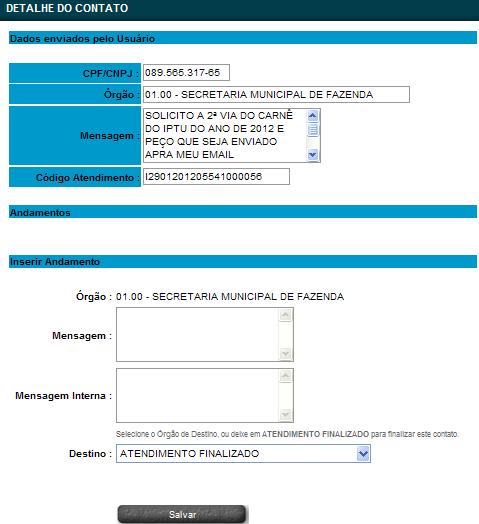 Nesta área ficam os dados do cidadão e a sua solicitação. No campo Mensagem, o usuário da Prefeitura registra a informação que será mostrada ao cidadão sempre que este acessar o site.