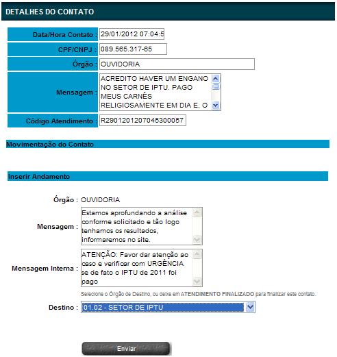 No espaço de mensagem o Ouvidor informa ao cidadão que está dando andamento ao seu pleito.