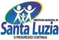Terça-feira 10 - Ano - Nº 1501 Santa Luzia PREFEITURA MUNICIPAL DE SANTA LUZIA ESTADO DA BAHIA CNPJ: 13.269.