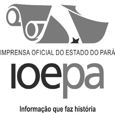 Diário Oficial República Federativa do Brasil Estado do Pará 06 Cadernos 48 Páginas Nº 31.