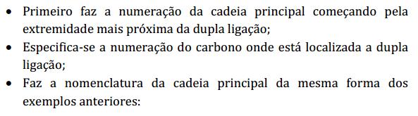 Alcenos: Hidrocarboneto etilênicos ou olefinas.