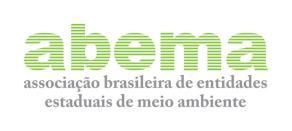 CARTA ABERTA da ASSOCIAÇÃO BRASILEIRA DE ENTIDADES ESTADUAIS DE MEIO AMBIENTE ABEMA AOS CANDIDATOS À PRESIDÊNCIA DA REPÚBLICA FEDERATIVA DO BRASIL Senhores presidenciáveis, A Abema é uma associação