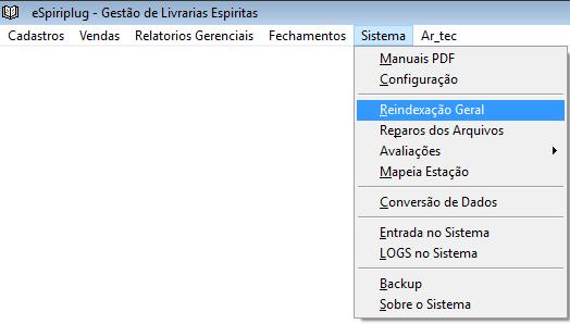 c) Reindexação Geral e Reparos dos Arquivos Função para reindexar e/ou reparar os arquivos do sistema.