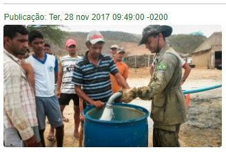 O Exército Brasileiro realiza perfurações de poços em sete estados do Nordeste e em Minas Gerais. Iniciada em maio de 2016, a obra prevê a perfuração de 500 poços até janeiro de 2018.
