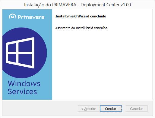 5. Concluir a instalação do serviço; Se a instalação tiver sido realizada num posto (cenário monoposto/posto de rede), então é instalado também o serviço Deployment Center Client que permite a