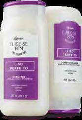 LISOS POR MAIS TEMPO LISO PERFEITO SHAMPOO, 250 ml 28357 R$ 19,90 CONDICIONADOR,